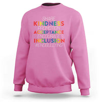 Anti Bullying Sweatshirt Share Kindness Promotion Acceptange Encourage Inclusion - Wonder Print Shop