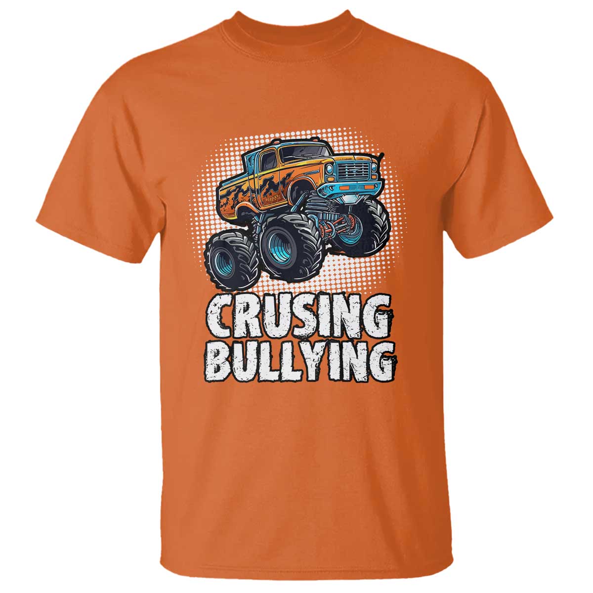 Anti Bullying T Shirt Crushing Bullying Monster Truck Anti Bullying Prevention - Wonder Print Shop