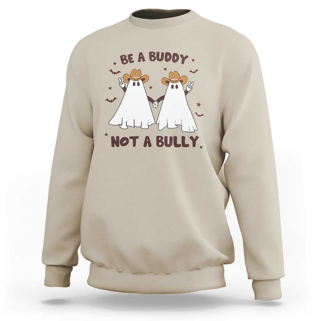 Unity Day Sweatshirt Be A Buddy Not A Bully Anti Bullying Cowboy Ghost - Wonder Print Shop