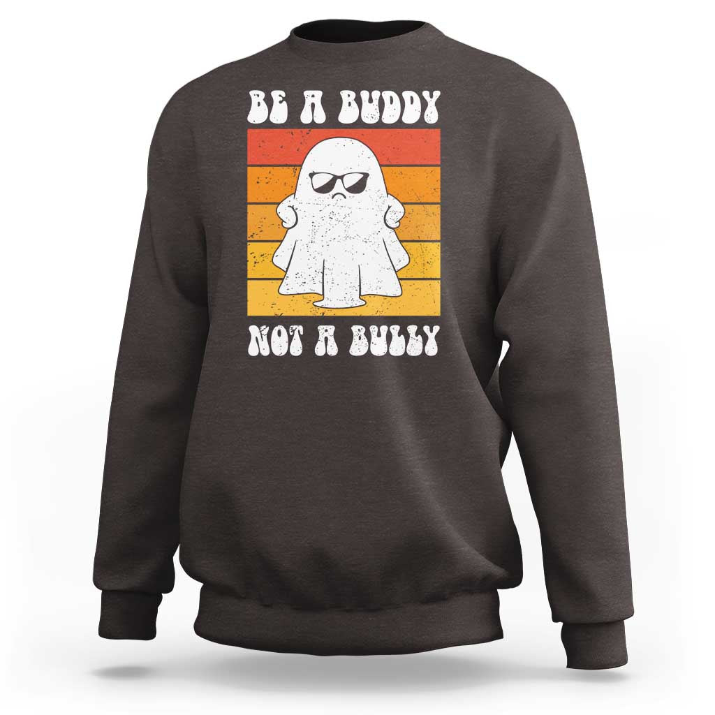 Anti Bullying Sweatshirt Be A Buddy Not A Bully Unity Day Retro Ghost - Wonder Print Shop