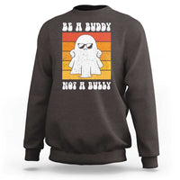 Anti Bullying Sweatshirt Be A Buddy Not A Bully Unity Day Retro Ghost - Wonder Print Shop