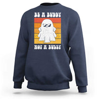 Anti Bullying Sweatshirt Be A Buddy Not A Bully Unity Day Retro Ghost - Wonder Print Shop