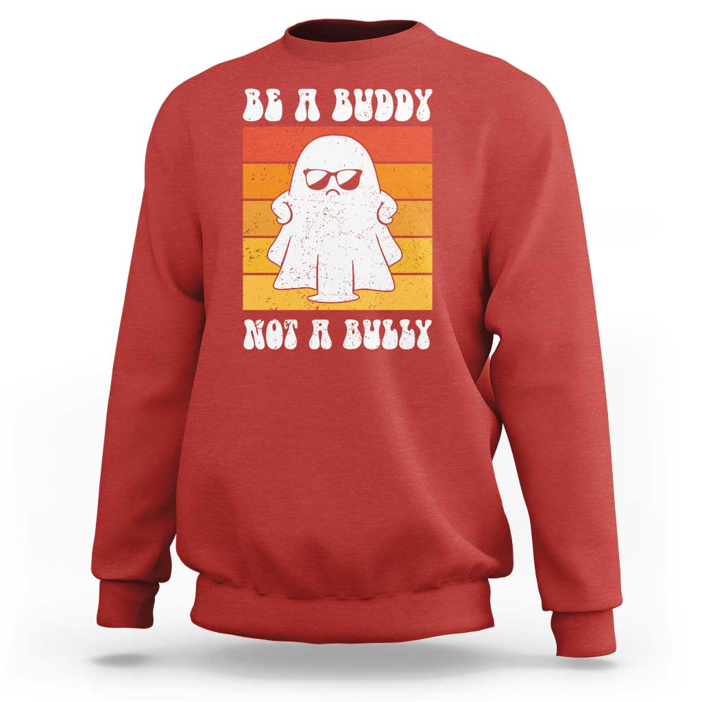 Anti Bullying Sweatshirt Be A Buddy Not A Bully Unity Day Retro Ghost - Wonder Print Shop