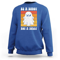 Anti Bullying Sweatshirt Be A Buddy Not A Bully Unity Day Retro Ghost - Wonder Print Shop