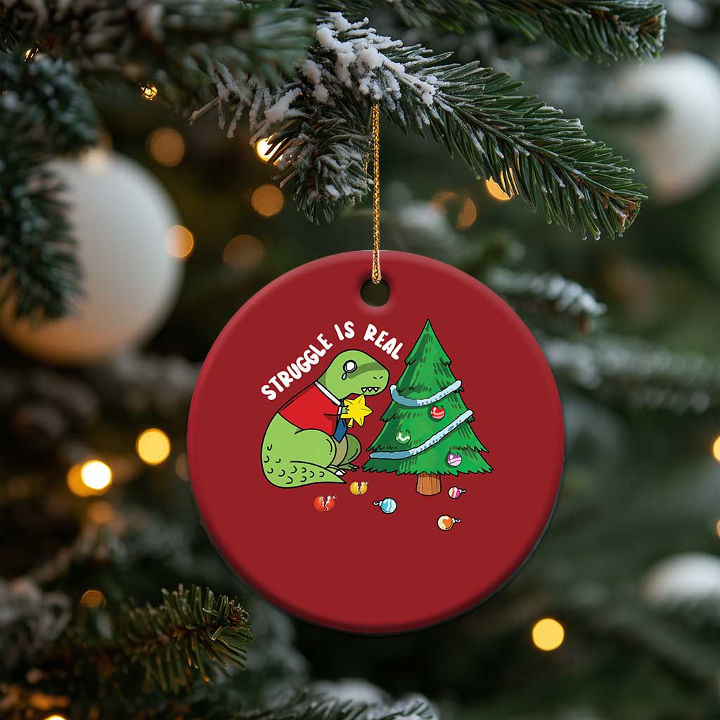 Christmas Cute Dinosaur Christmas Ornament Struggle Is Real - Wonder Print Shop