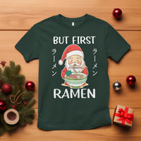 Cute Santa But First Ramen Lover Japanese Noodle Anime Christmas T Shirt - Wonder Print Shop