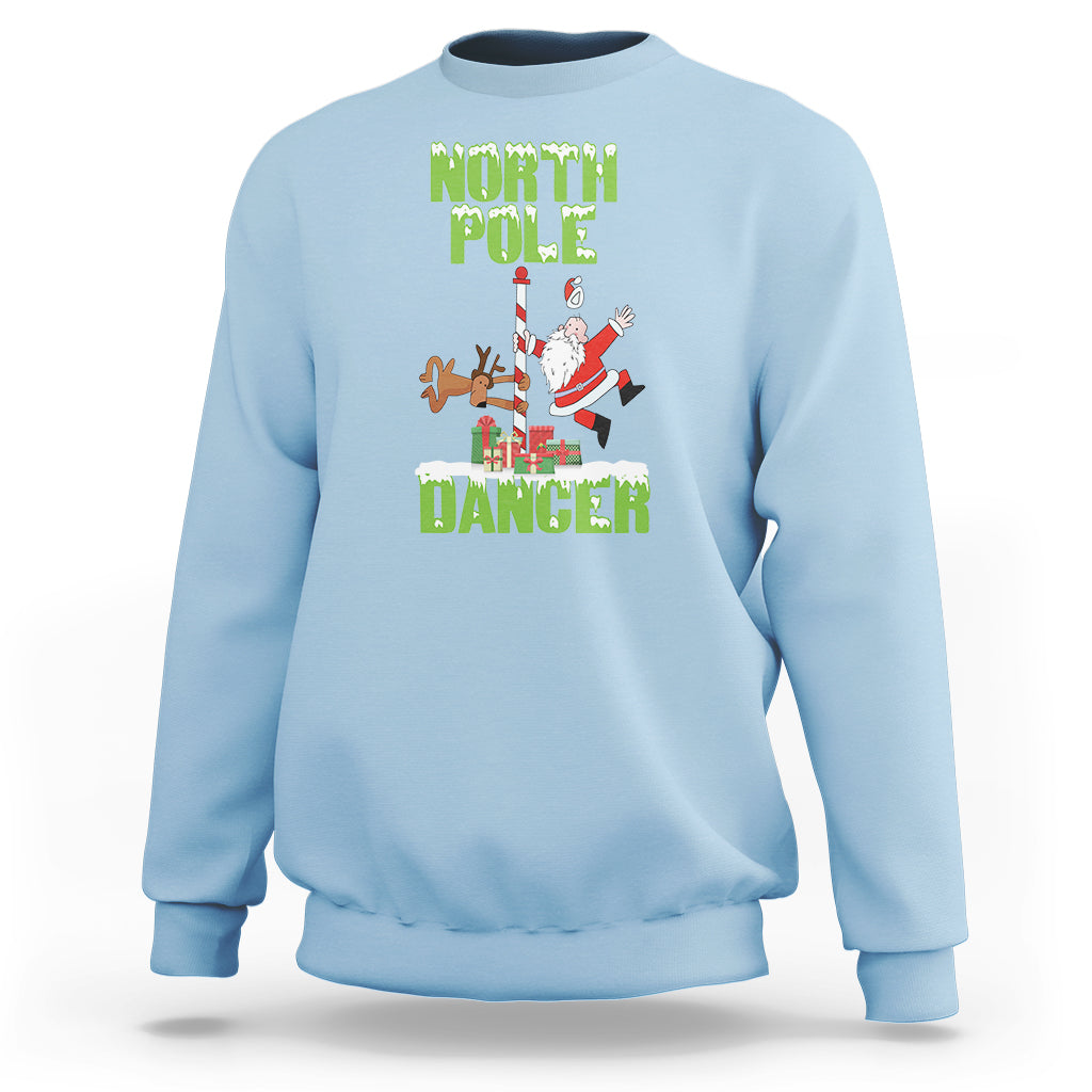 Chrsitmas Sweatshirt North Pole Dancer Reindeer Santa Ugly Xmas - Wonder Print Shop