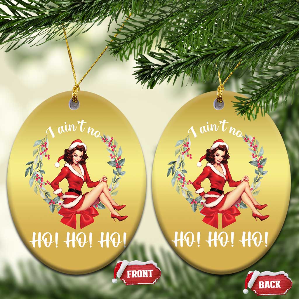 Vintage Xmas Christmas Ornament I Ain't No Ho Ho Ho Women - Wonder Print Shop