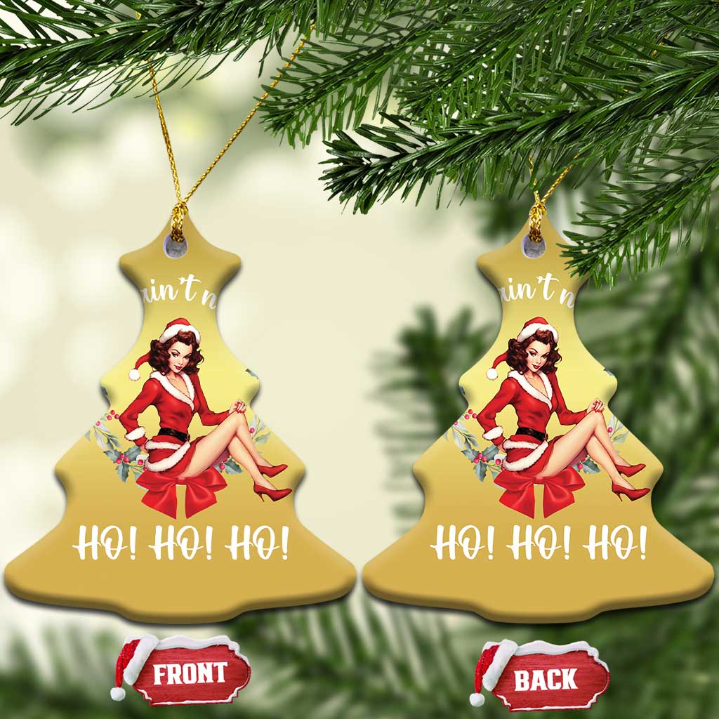 Vintage Xmas Christmas Ornament I Ain't No Ho Ho Ho Women - Wonder Print Shop