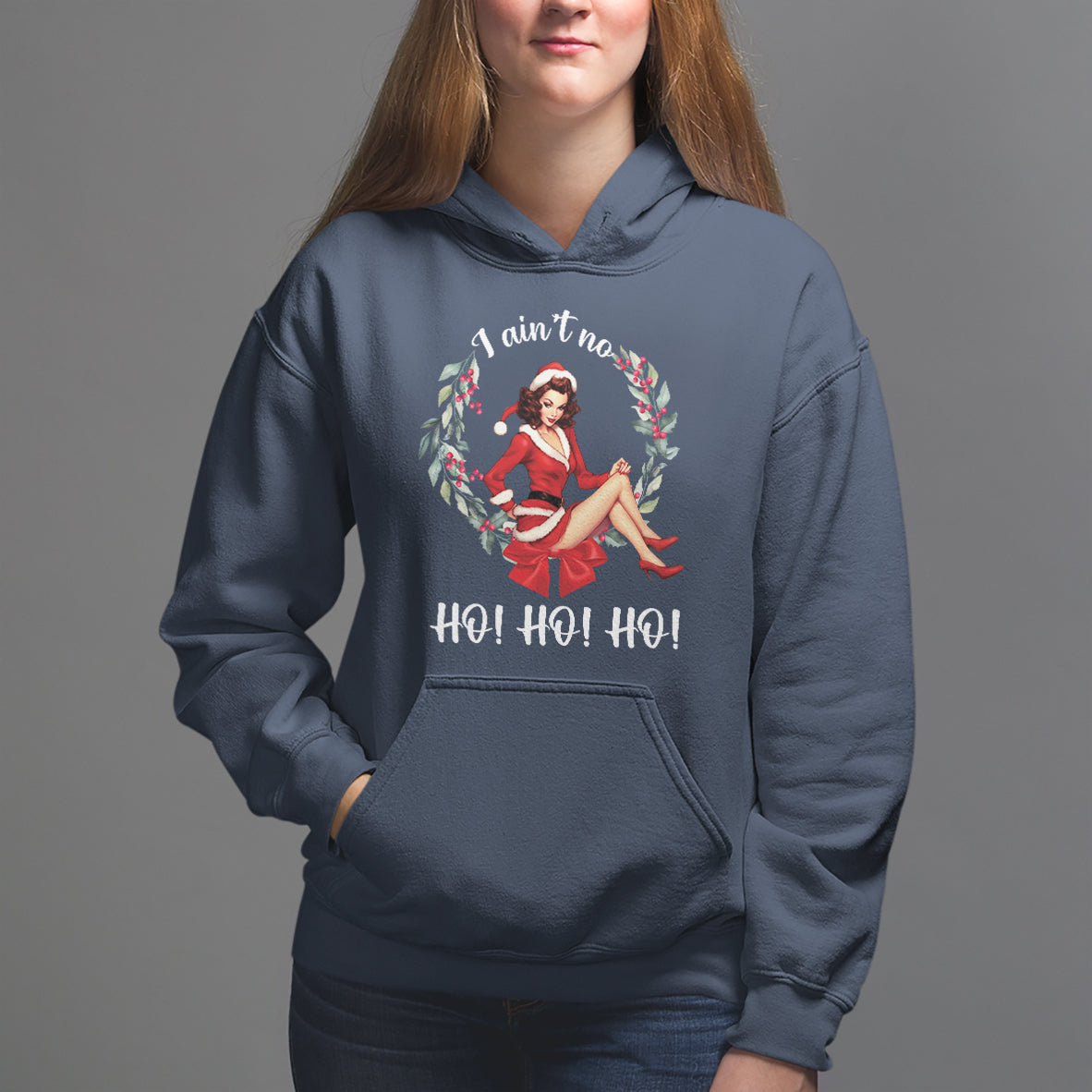 Christmas Hoodie I Ain't No Ho Ho Ho Women Vintage Xmas - Wonder Print Shop