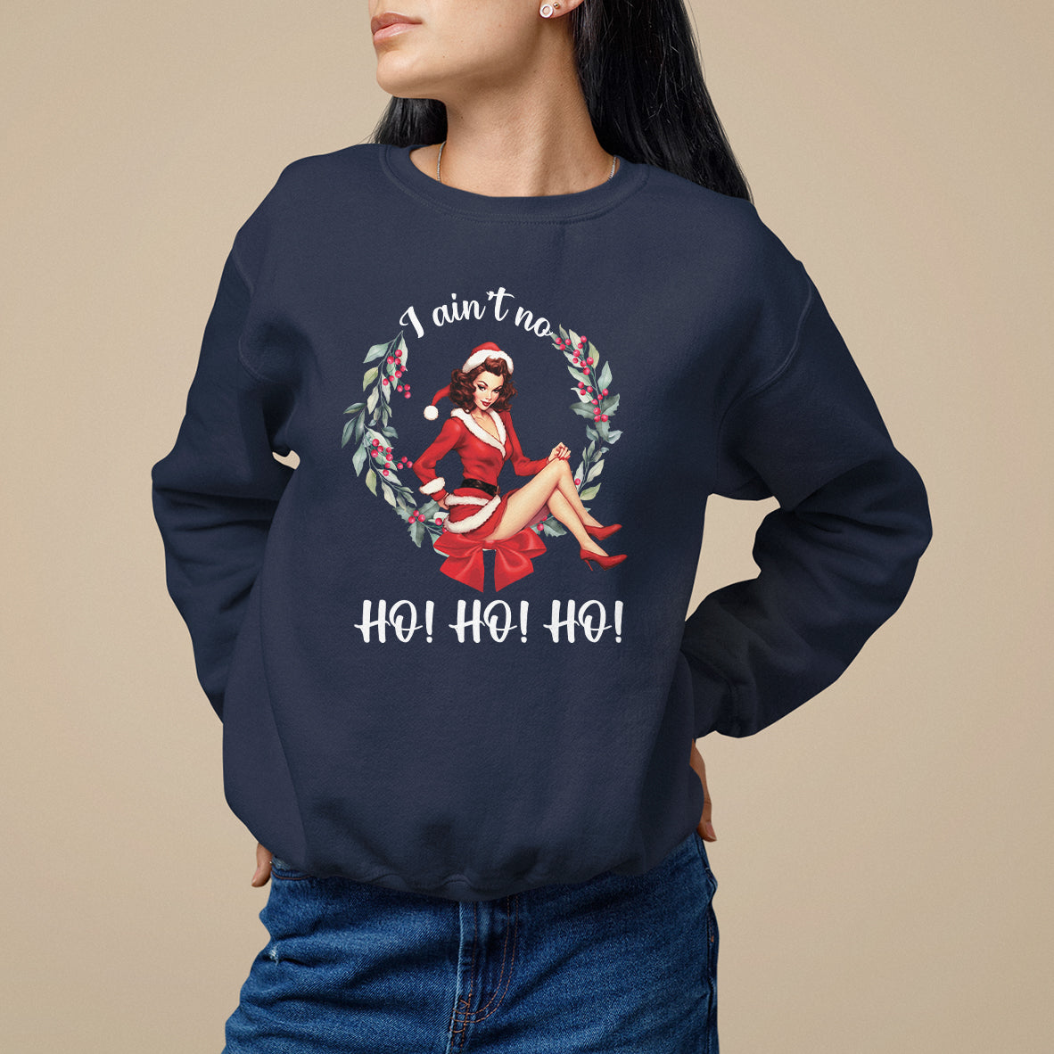 Christmas Sweatshirt I Ain't No Ho Ho Ho Women Vintage Xmas - Wonder Print Shop