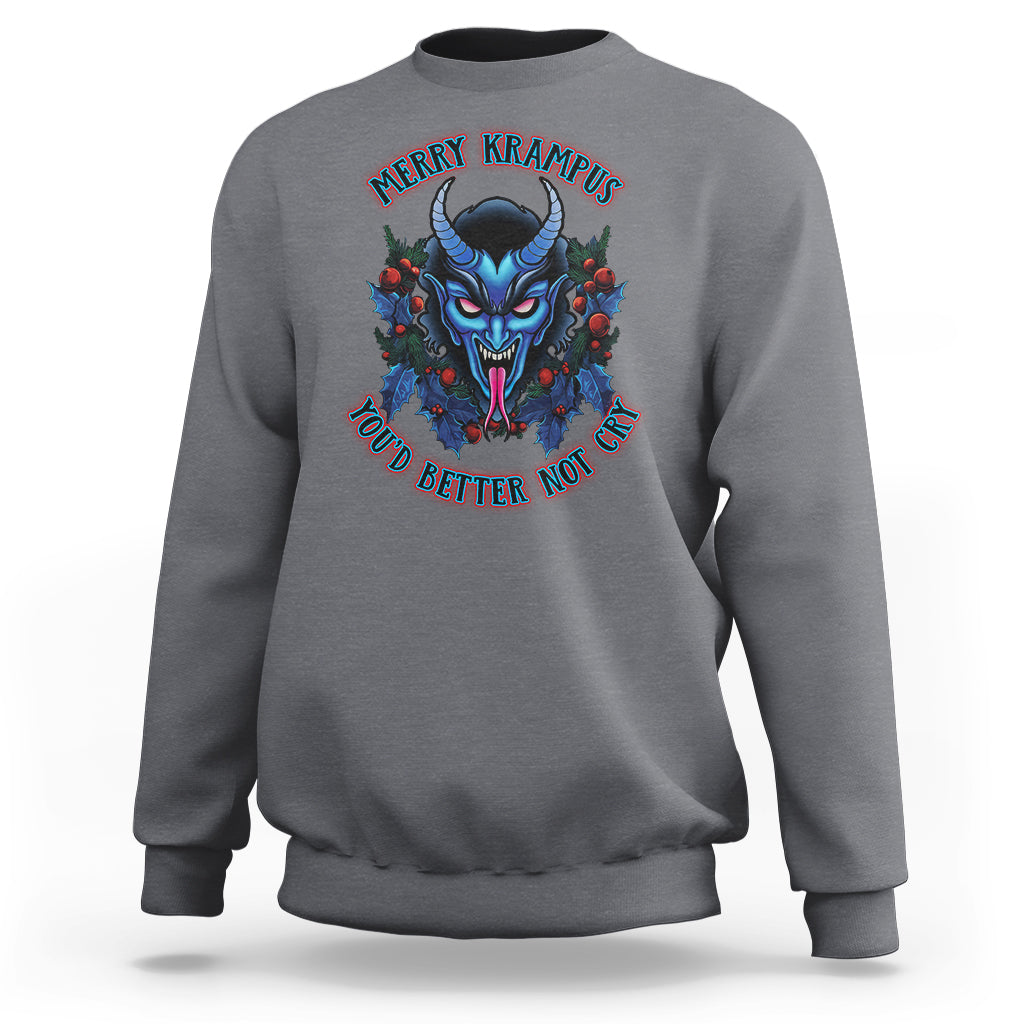 Merry Krampus Horor Christmas You'd Better Not Cry Sweatshirt - Wonder Print Shop