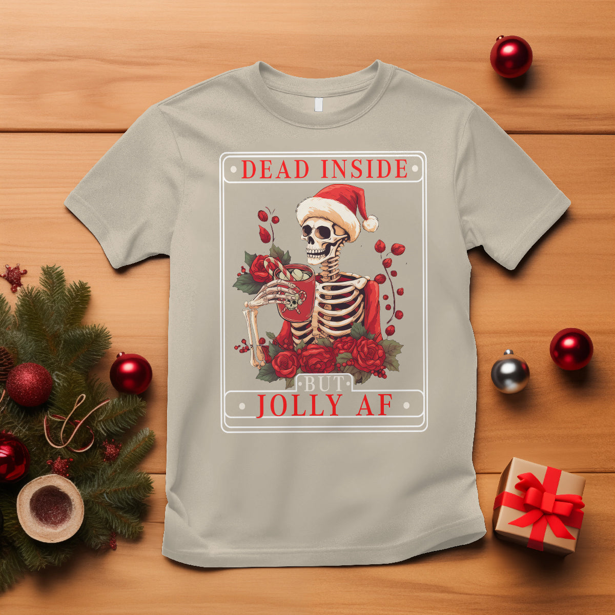 Christmas T Shirt Dead Inside But Jolly AF Funny Chillin'Skeleton - Wonder Print Shop