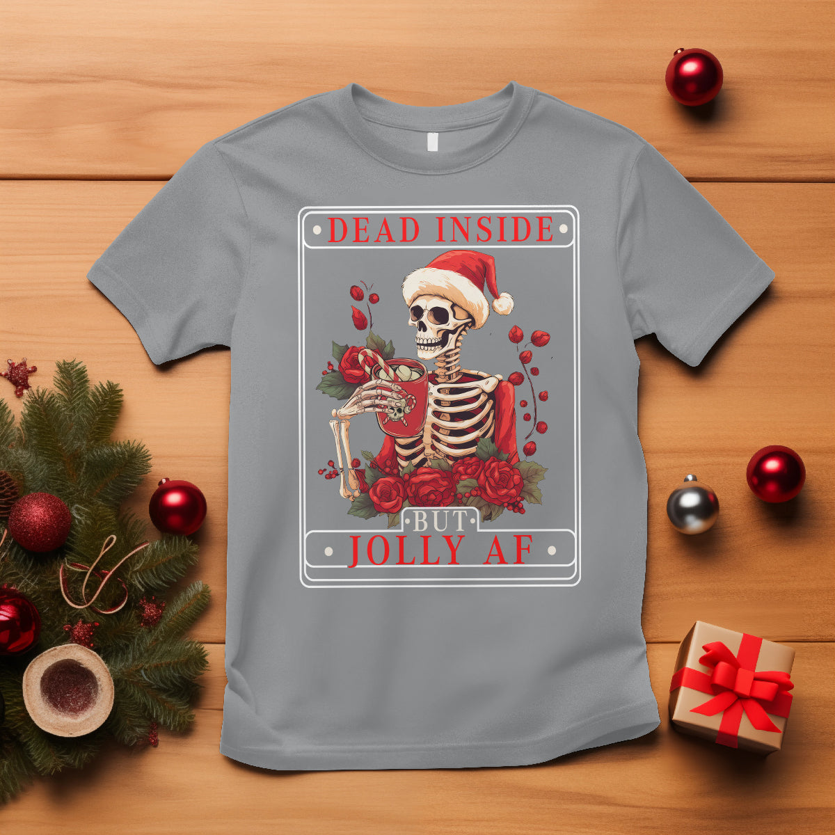 Christmas T Shirt Dead Inside But Jolly AF Funny Chillin'Skeleton - Wonder Print Shop