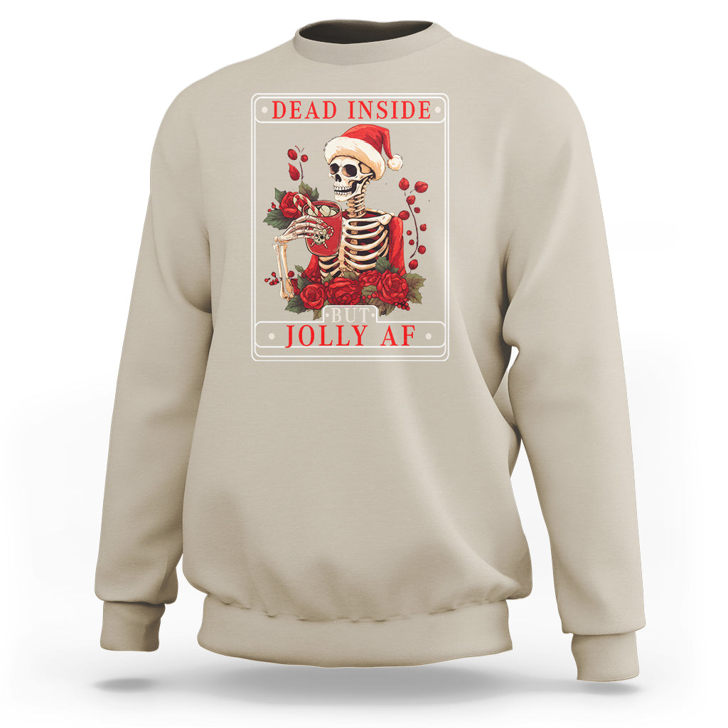 Christmas Sweatshirt Dead Inside But Jolly AF Funny Chillin'Skeleton - Wonder Print Shop