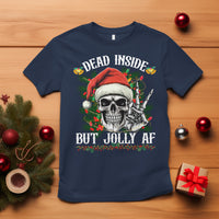 Christmas T Shirt Dead Inside But Jolly AF Funny Skull Skeleton - Wonder Print Shop