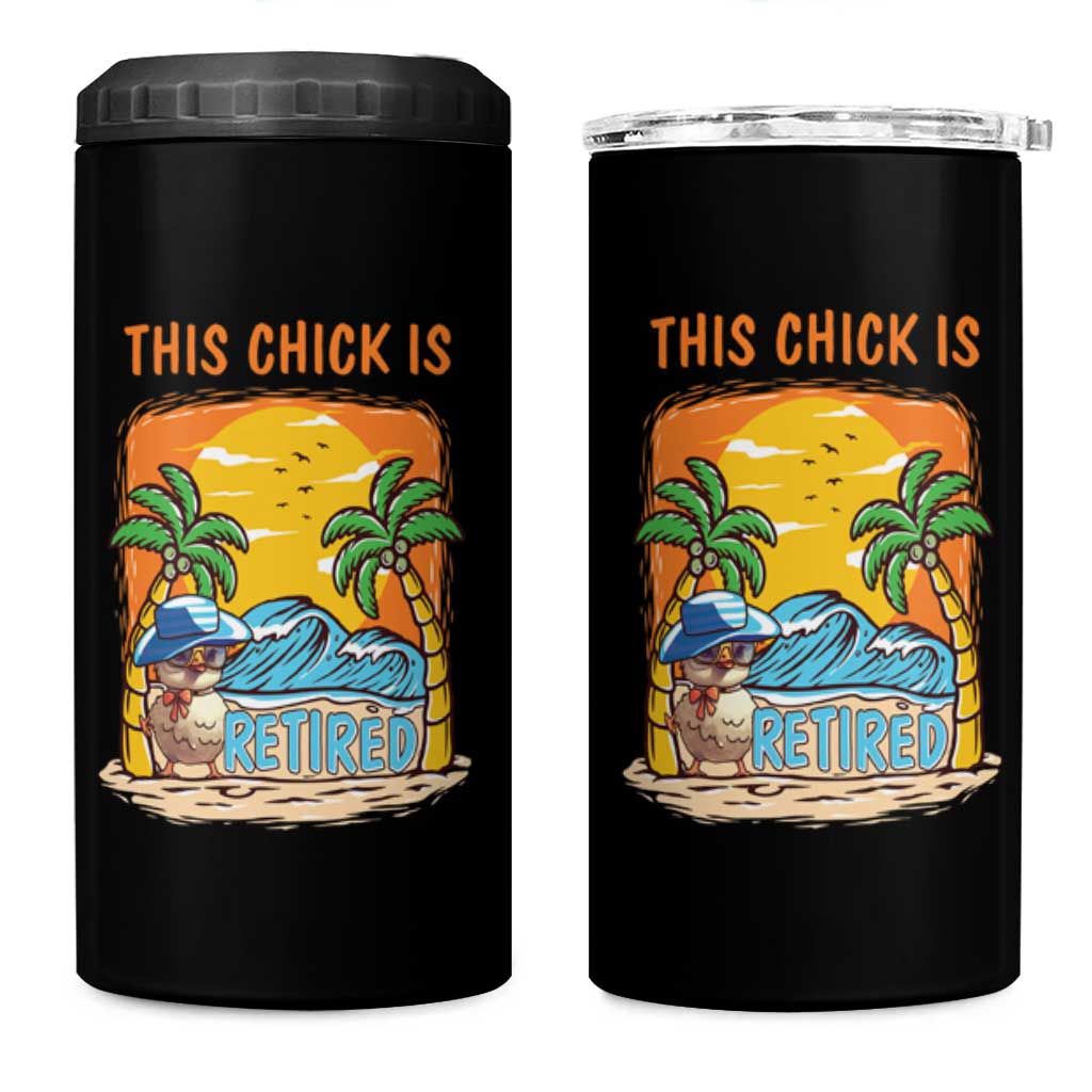 Funny Retirement 4 in 1 Can Cooler Tumbler This Chick Is Retired Women Relax At The Beach
