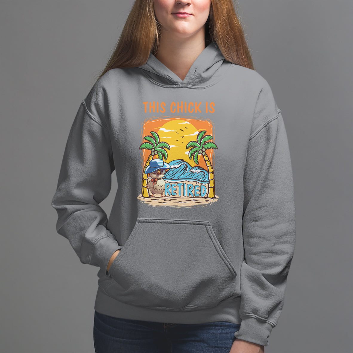 Retirement Hoodie This Chick Is Retired Women Relax At The Beach - Wonder Print Shop