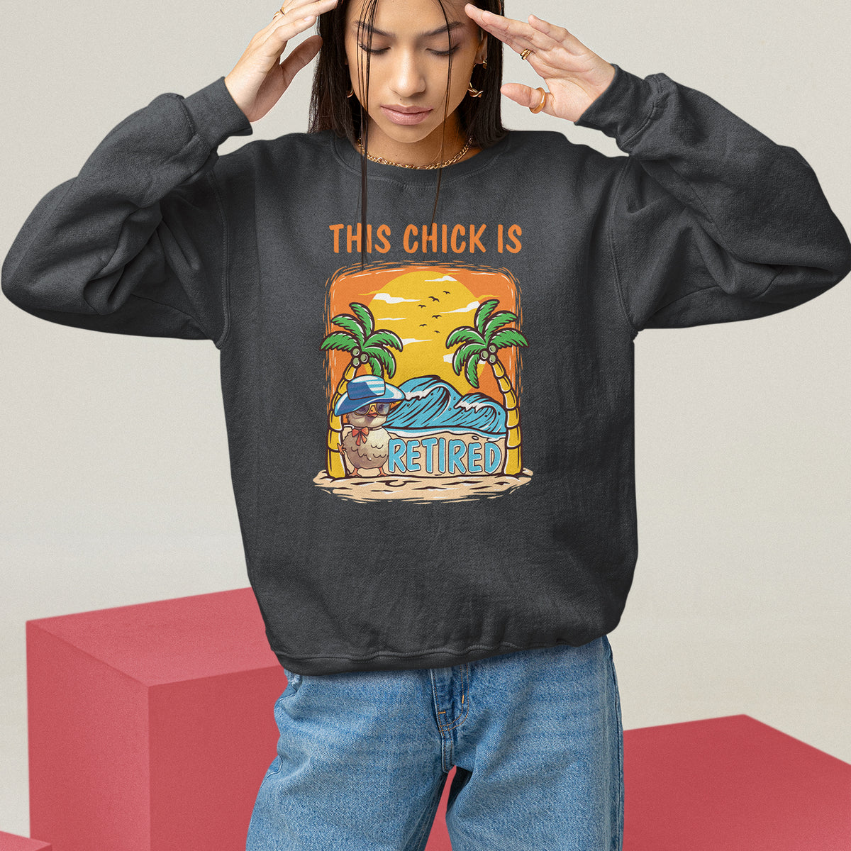 Retirement Sweatshirt This Chick Is Retired Women Relax At The Beach - Wonder Print Shop