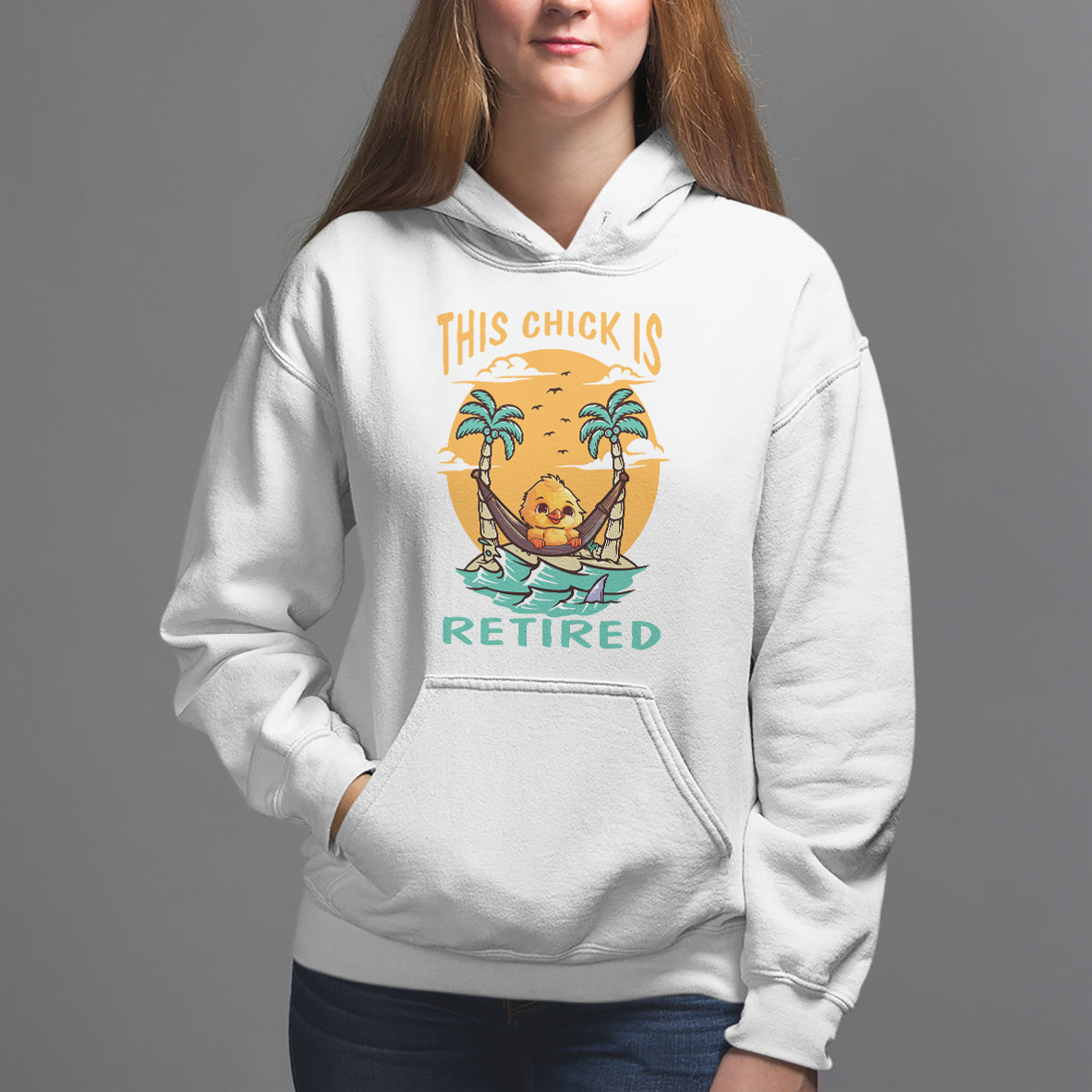 Retirement Hoodie This Chick Is Retired Women Relax At The Beach - Wonder Print Shop