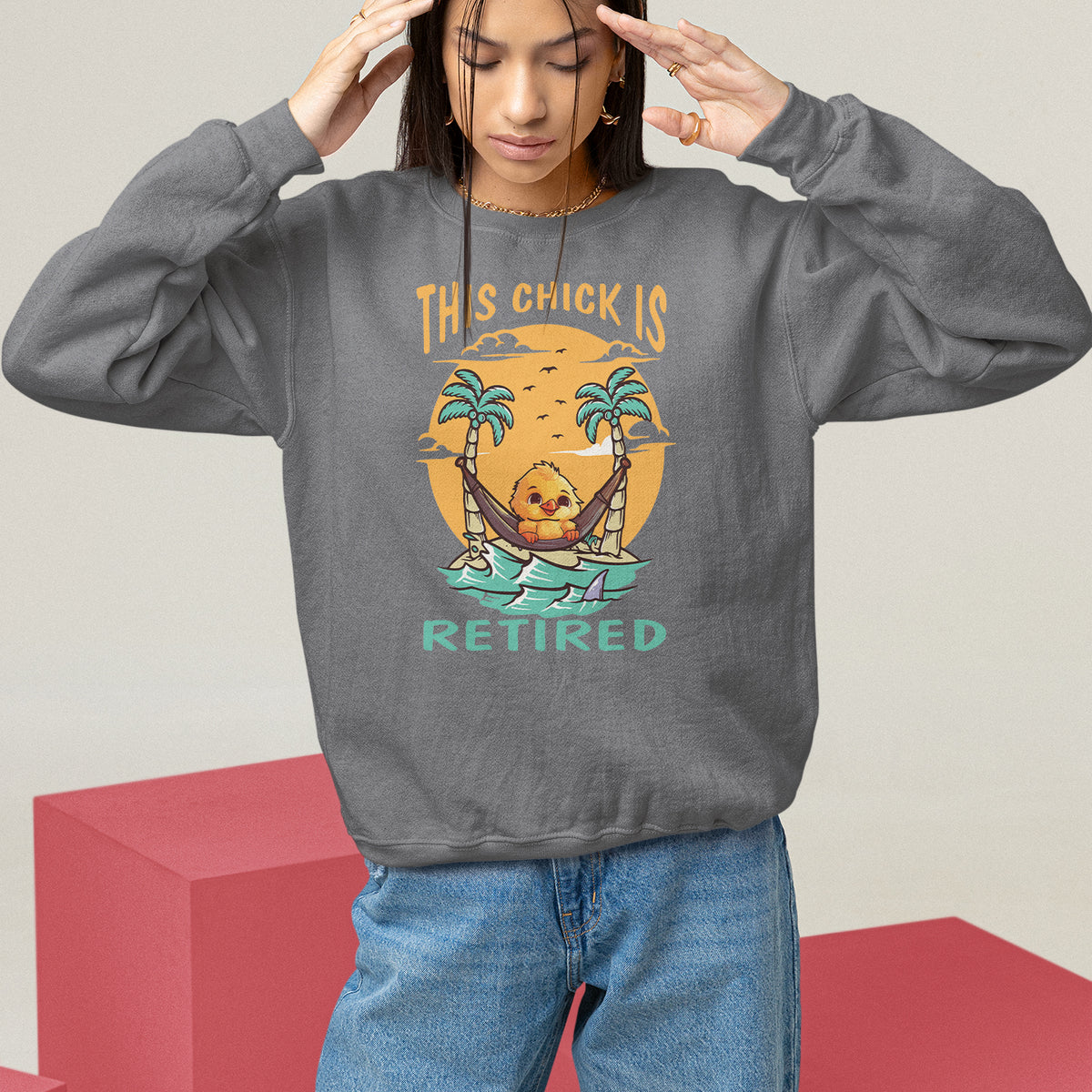 Retirement Sweatshirt This Chick Is Retired Women Relax At The Beach - Wonder Print Shop
