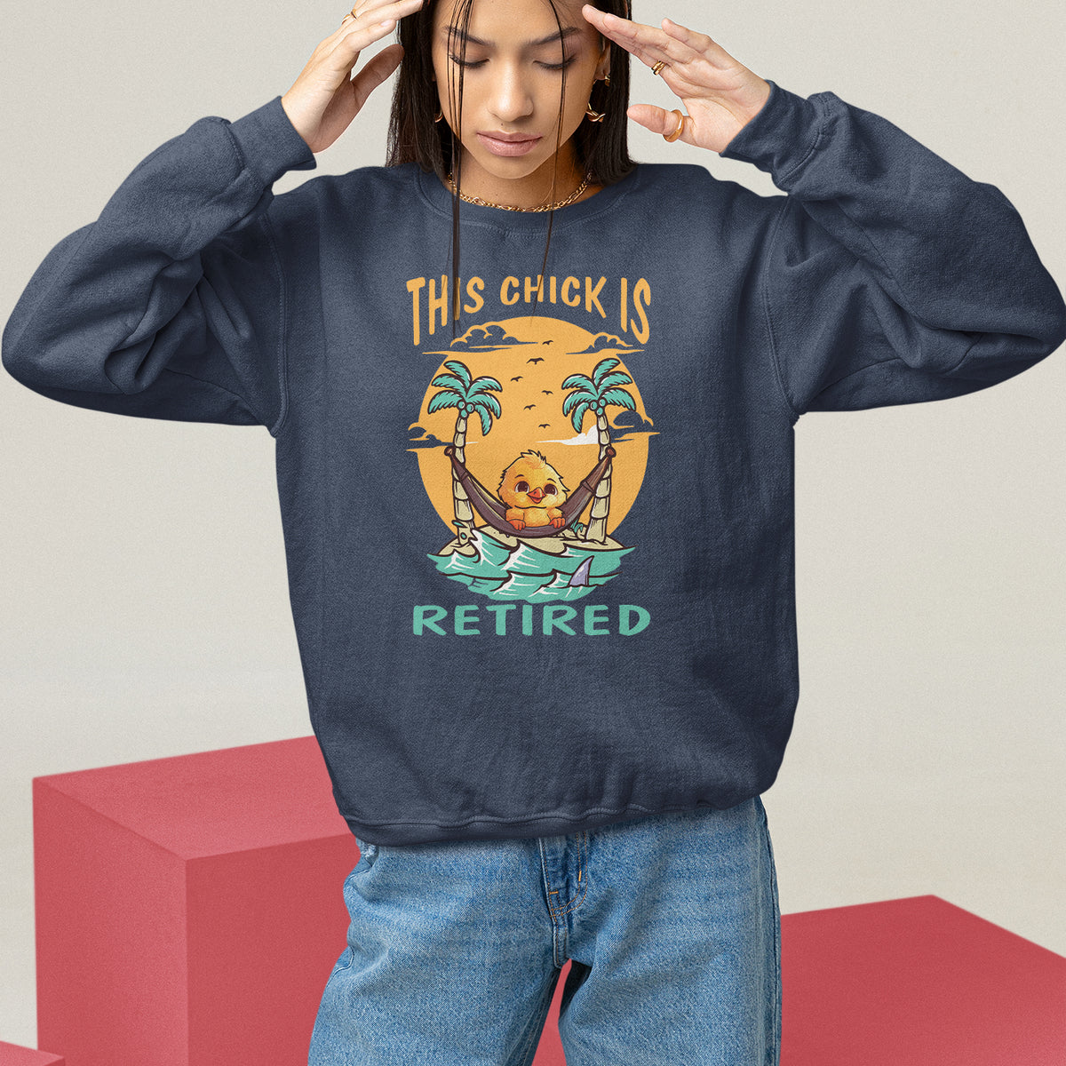 Retirement Sweatshirt This Chick Is Retired Women Relax At The Beach - Wonder Print Shop