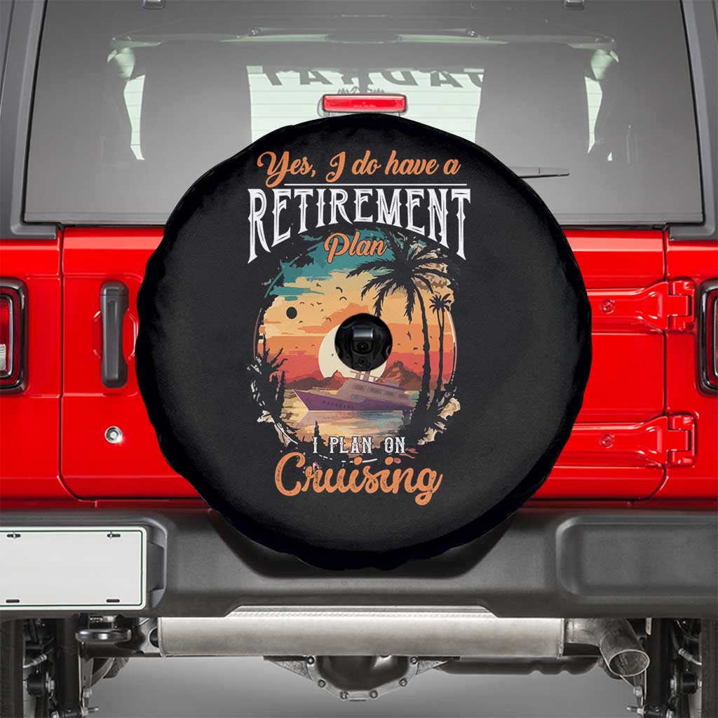 Retirement Cruising Spare Tire Cover Yes I Do Have A Plan On Cruising Retired Cruiser