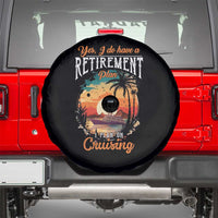 Retirement Cruising Spare Tire Cover Yes I Do Have A Plan On Cruising Retired Cruiser