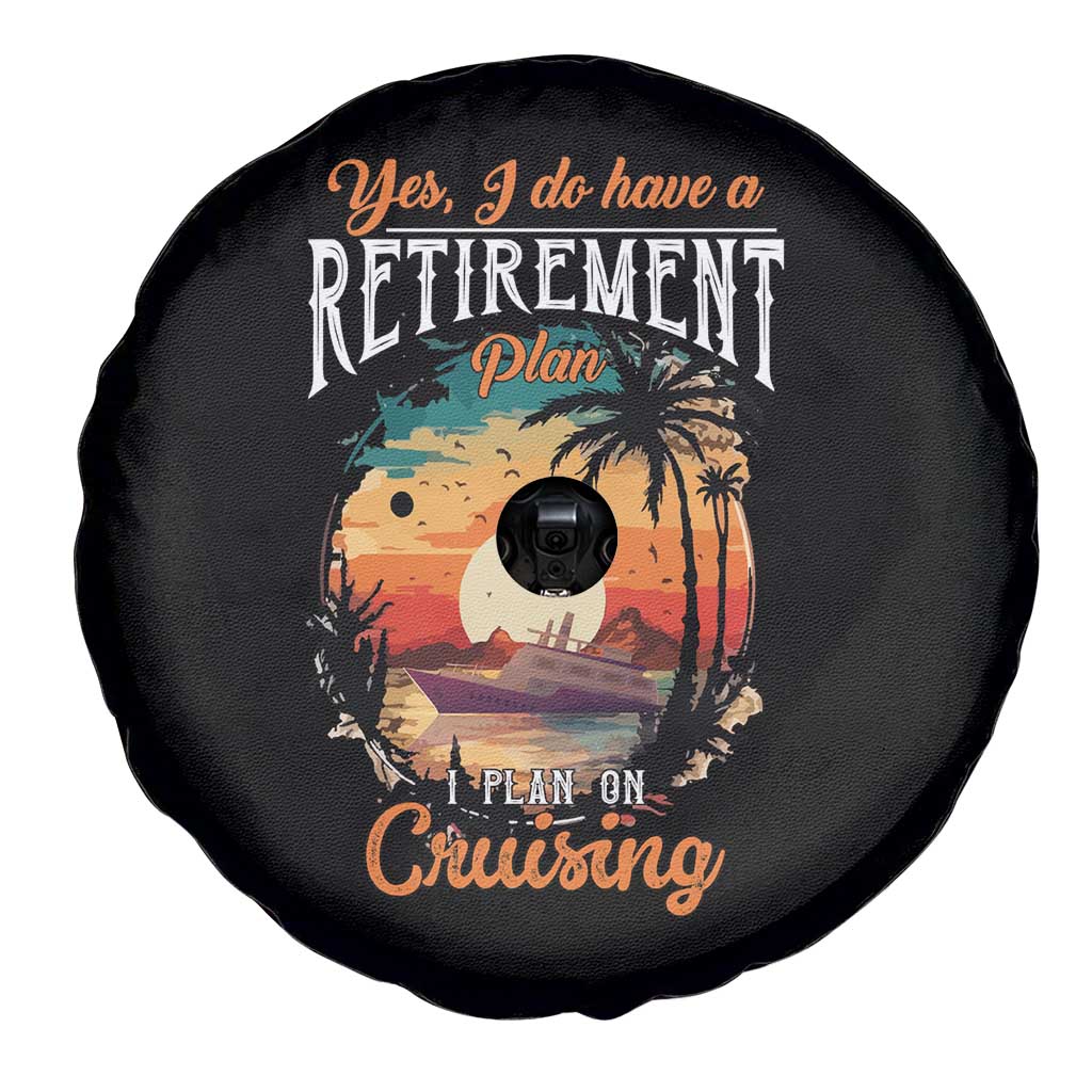 Retirement Cruising Spare Tire Cover Yes I Do Have A Plan On Cruising Retired Cruiser