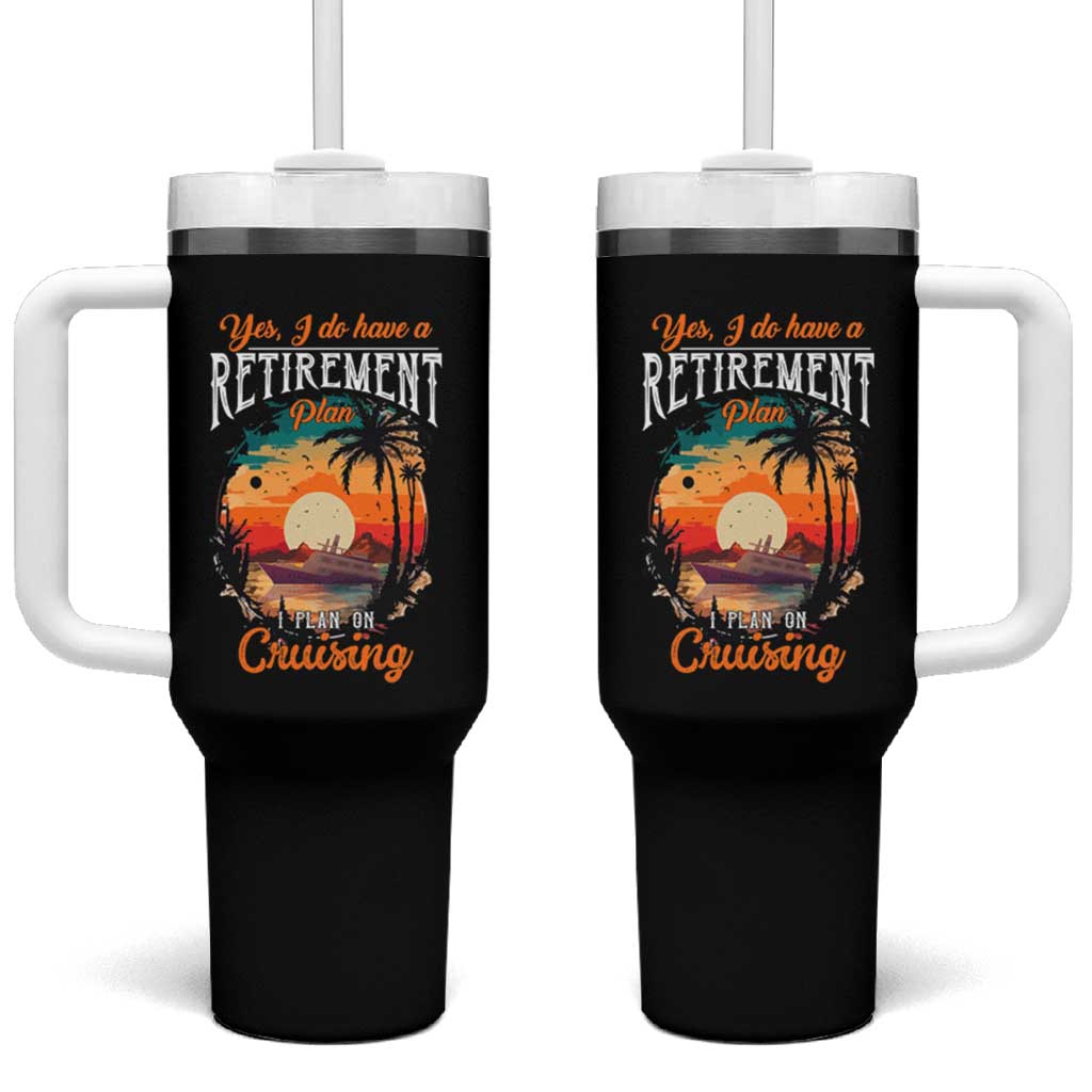 Retirement Cruising Tumbler With Handle Yes I Do Have A Plan On Cruising Retired Cruiser