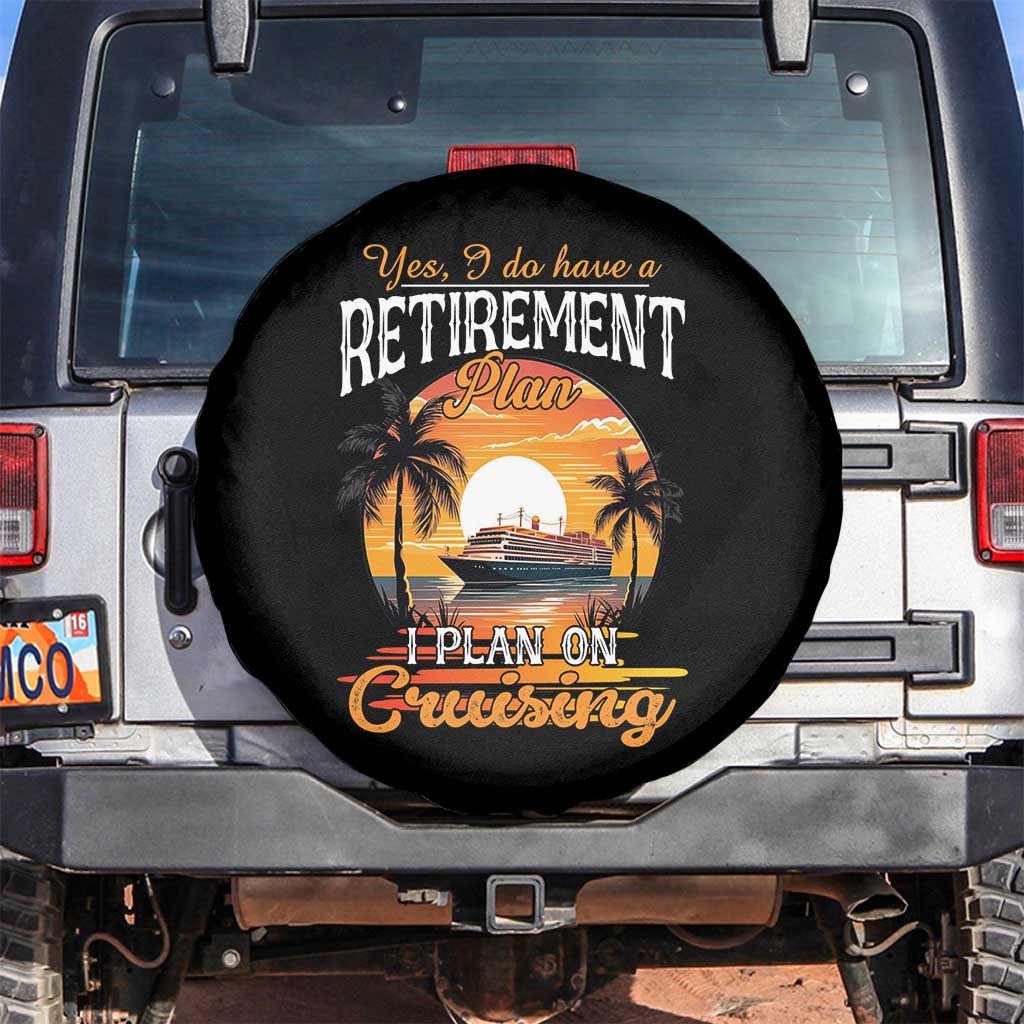 Funny Retirement Cruising Spare Tire Cover Yes I Do Have A Plan On Cruising Retired Cruiser