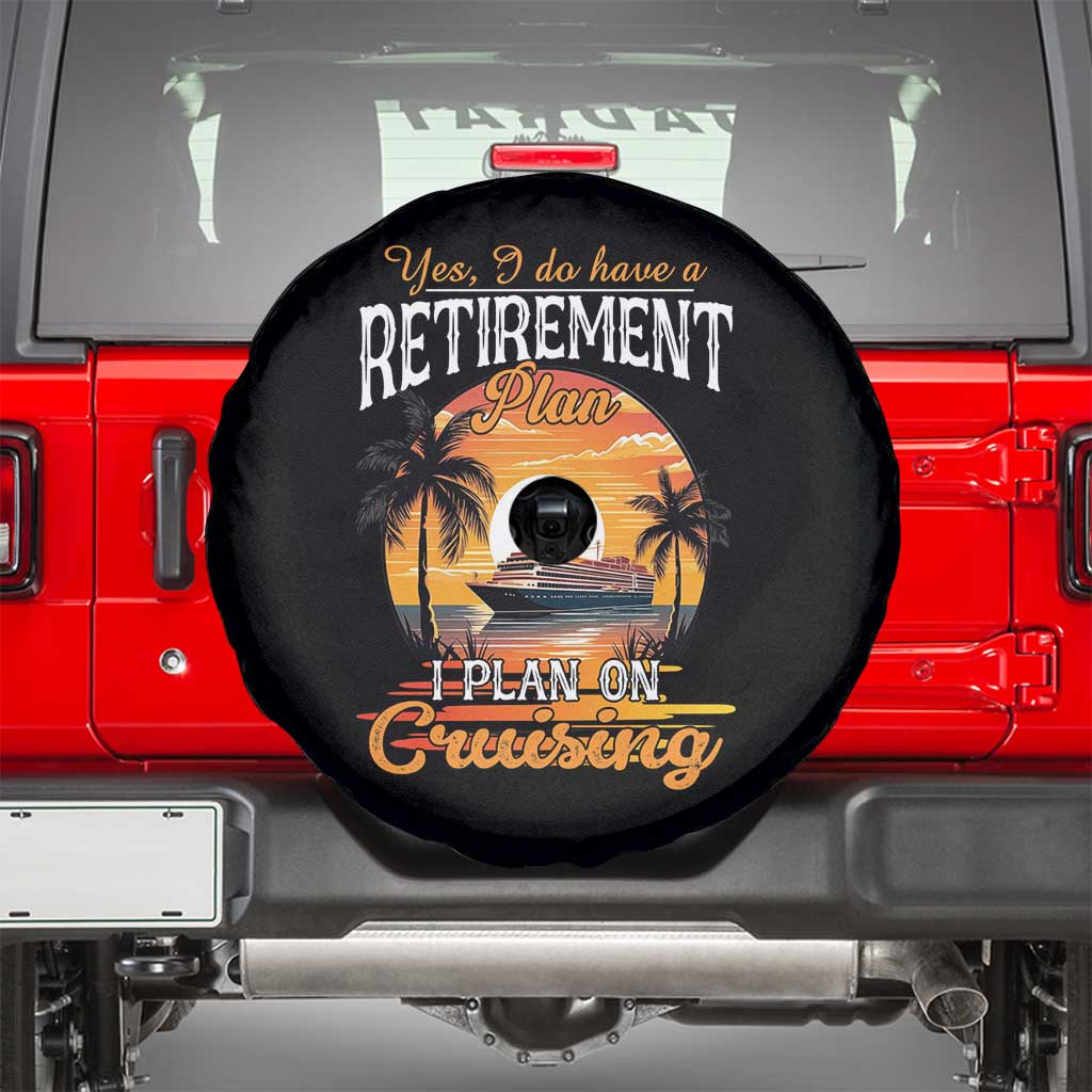 Funny Retirement Cruising Spare Tire Cover Yes I Do Have A Plan On Cruising Retired Cruiser