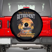 Funny Retirement Cruising Spare Tire Cover Yes I Do Have A Plan On Cruising Retired Cruiser