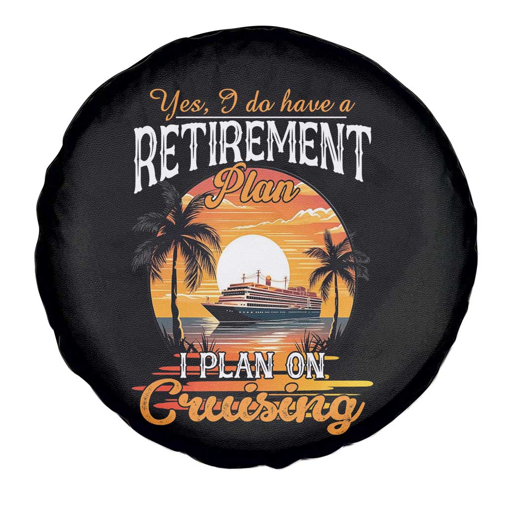 Funny Retirement Cruising Spare Tire Cover Yes I Do Have A Plan On Cruising Retired Cruiser
