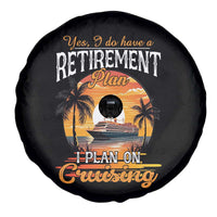 Funny Retirement Cruising Spare Tire Cover Yes I Do Have A Plan On Cruising Retired Cruiser