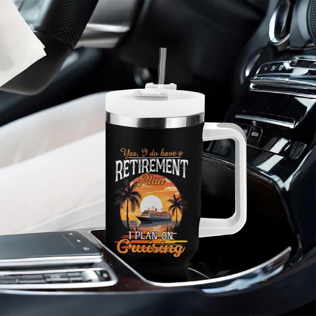 Funny Retirement Cruising Tumbler With Handle Yes I Do Have A Plan On Cruising Retired Cruiser