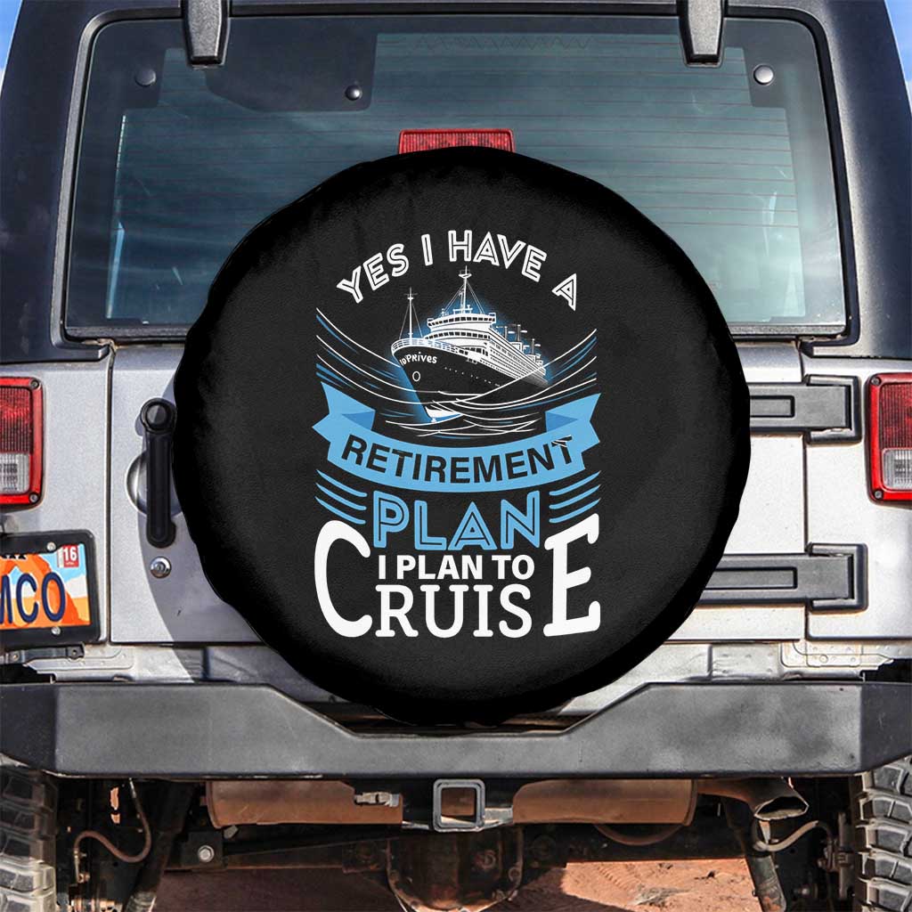 Retirement Spare Tire Cover Yes I Do Have A Plan To Cruise Retired Cruising