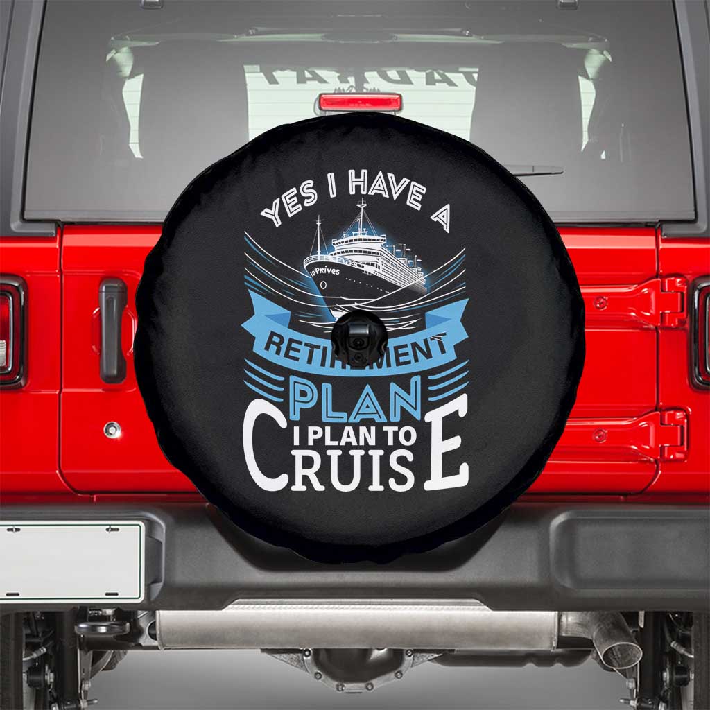 Retirement Spare Tire Cover Yes I Do Have A Plan To Cruise Retired Cruising