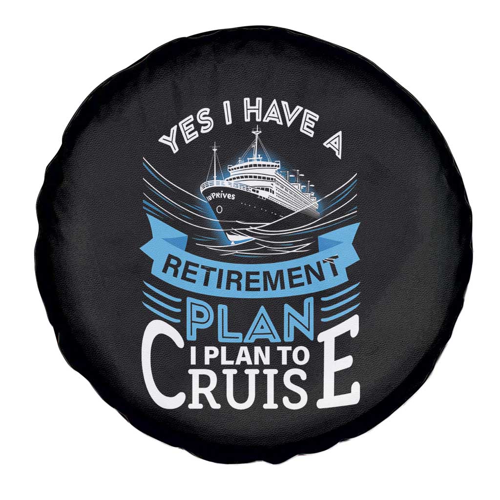 Retirement Spare Tire Cover Yes I Do Have A Plan To Cruise Retired Cruising