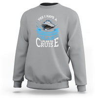 Retirement Sweatshirt Yes I Do Have A Plan To Cruise Retired Cruising - Wonder Print Shop