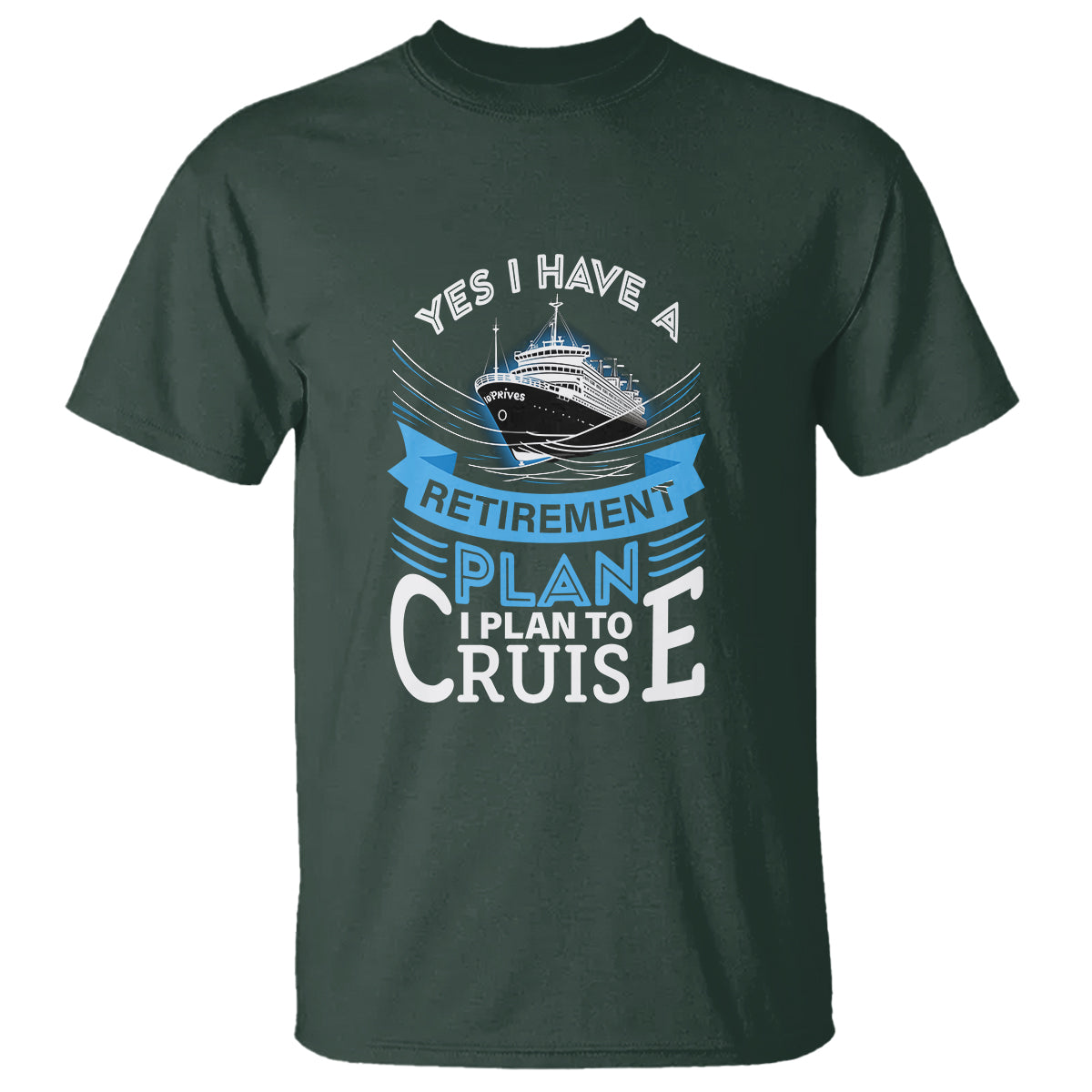Retirement T Shirt Yes I Do Have A Plan To Cruise Retired Cruising - Wonder Print Shop