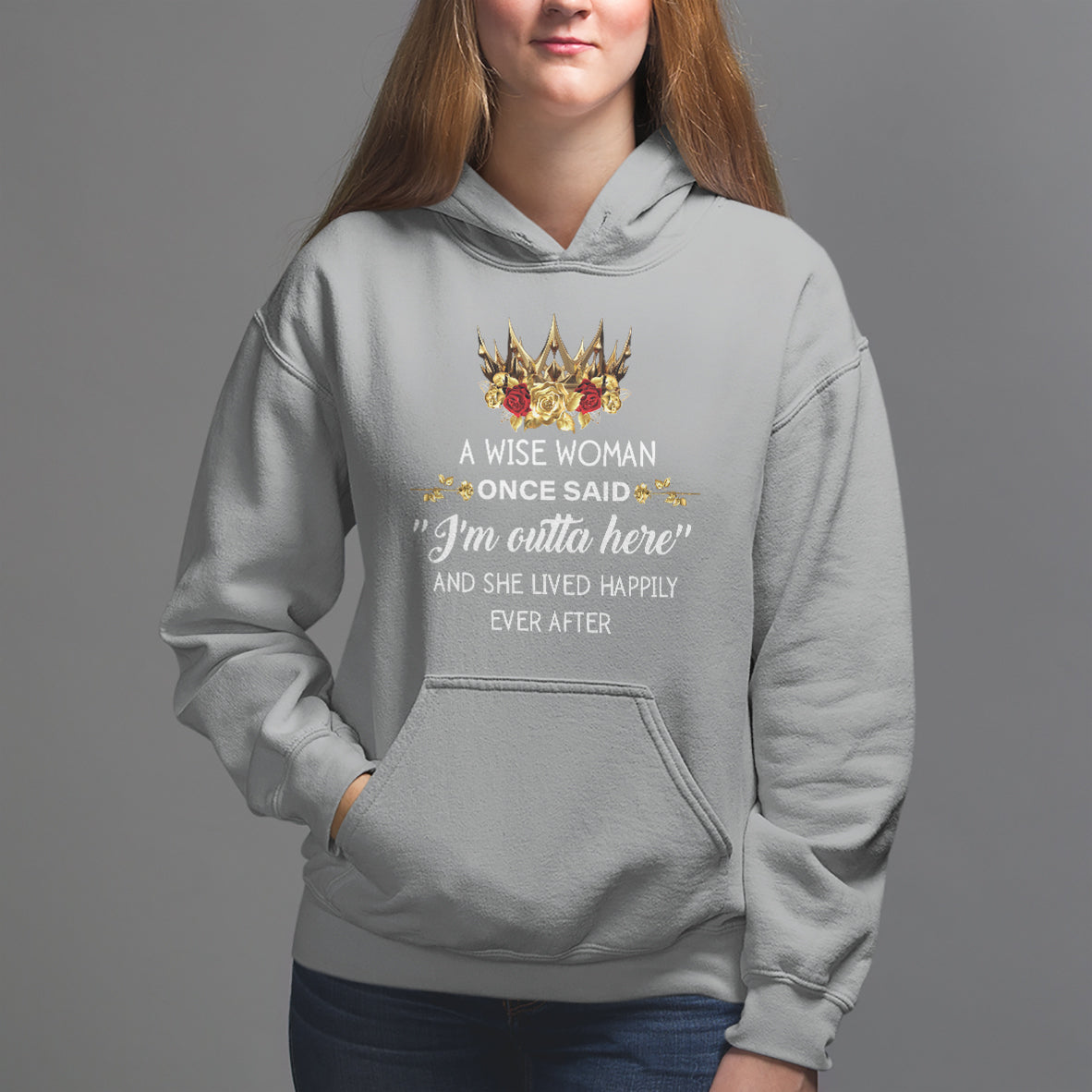 Retirement Hoodie A Wise Woman Once Said I'm Outta Here Funny Retired - Wonder Print Shop