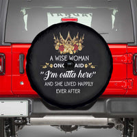 Funny Retirement Spare Tire Cover A Wise Woman Once Said I'm Outta Here