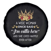 Funny Retirement Spare Tire Cover A Wise Woman Once Said I'm Outta Here