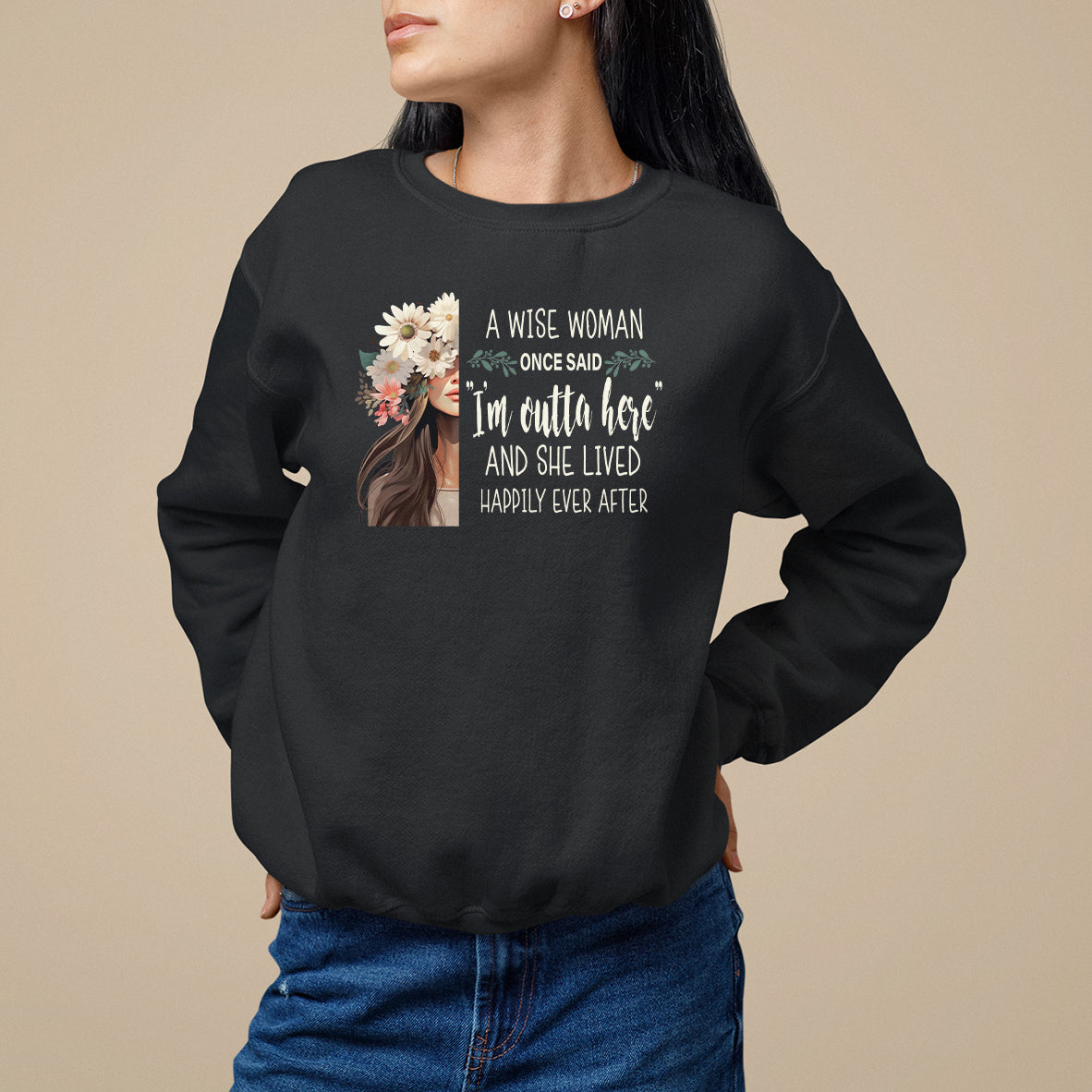 Retirement Sweatshirt A Wise Woman Once Said I'm Outta Here Funny Retired - Wonder Print Shop
