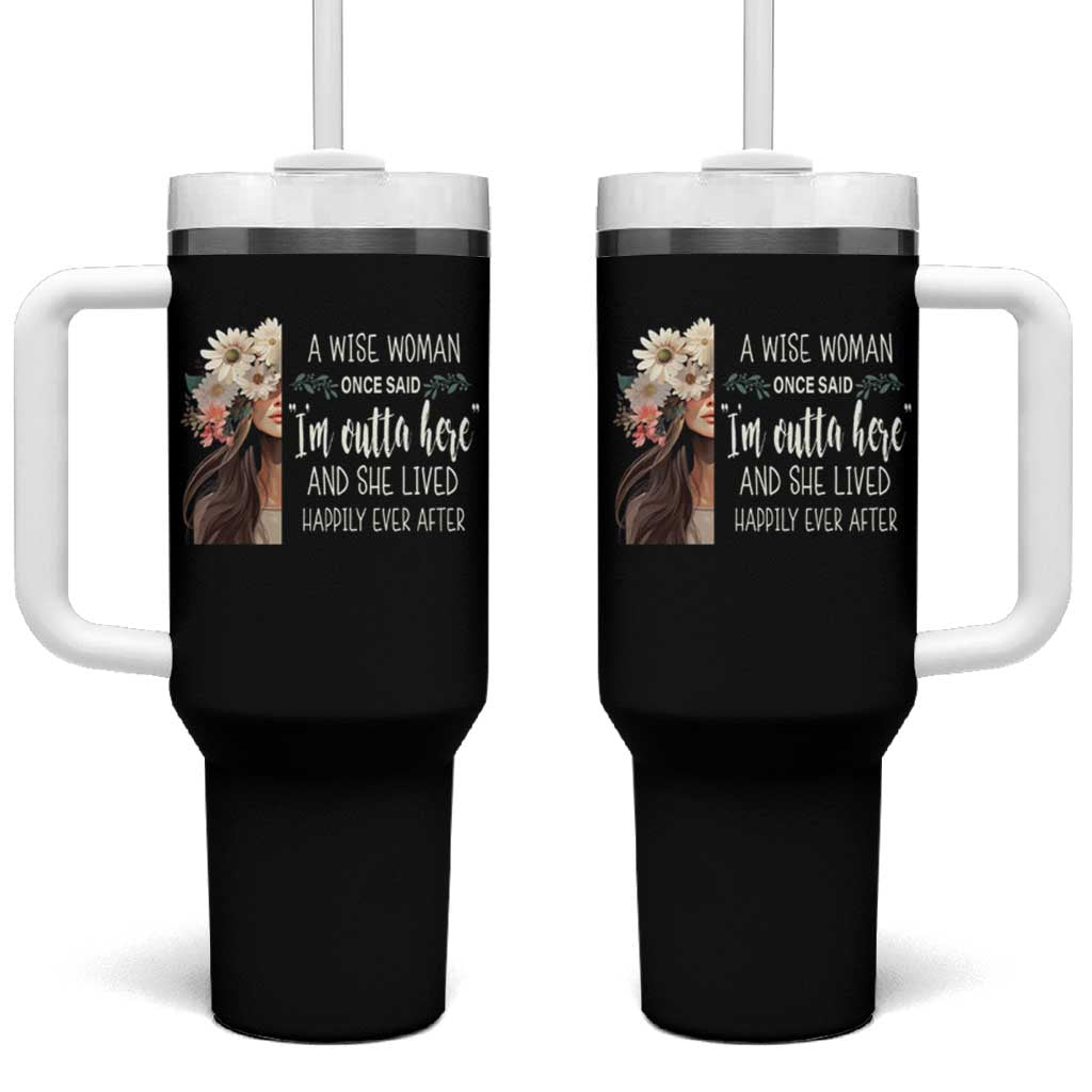 Retirement Tumbler With Handle A Wise Woman Once Said I'm Outta Here Funny Retired