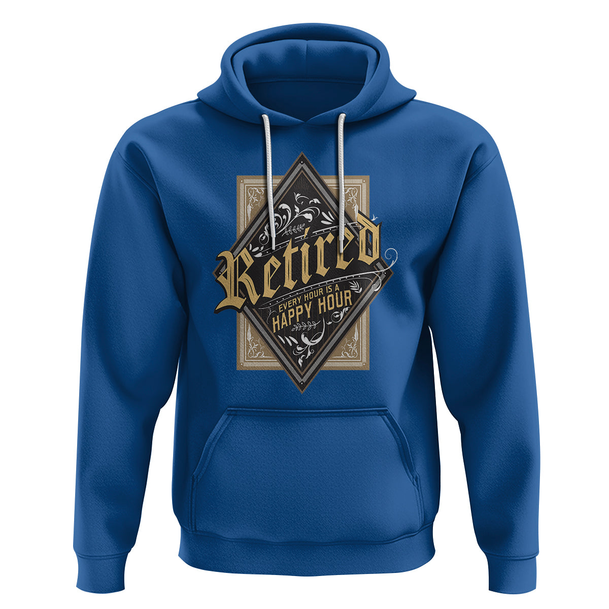 Retirement Hoodie I'm Retired Every Hour Is A Happy Hour - Wonder Print Shop