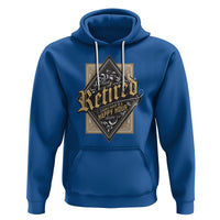 Retirement Hoodie I'm Retired Every Hour Is A Happy Hour - Wonder Print Shop