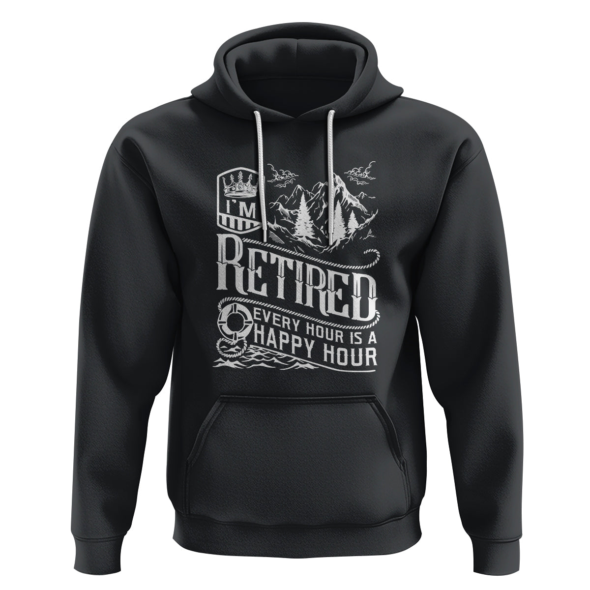 Retirement Hoodie I'm Retired Every Hour Is A Happy Hour - Wonder Print Shop