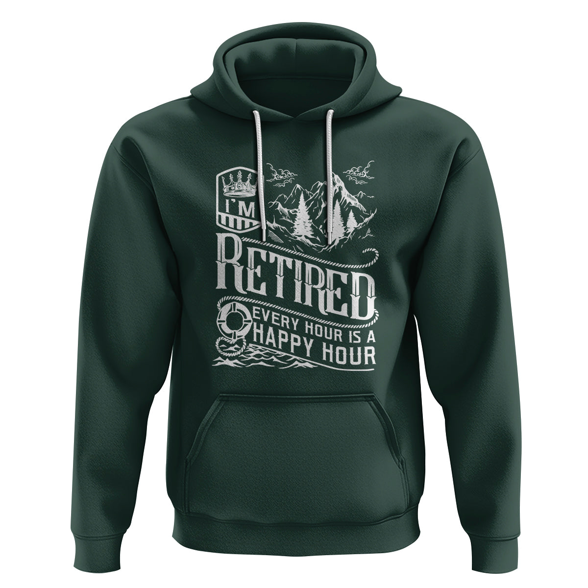 Retirement Hoodie I'm Retired Every Hour Is A Happy Hour - Wonder Print Shop